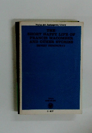 THE SHORT HAPPY LIFE OF FRANCIS MACOMBER AND OTHER STORIES