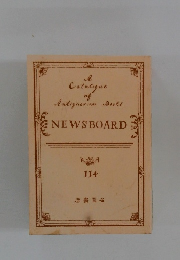 A Catalogue af Antiquarian Book NEWSBOARD 114 