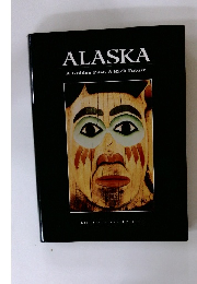 ALASKA A Golden Past, A Rich Future