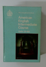 American English Intermediate Course Units 31-60