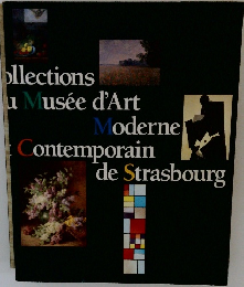 Collections du Musee d'Art Moderne et Contemporain de Strasbourg 