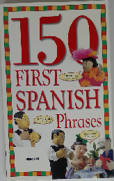 150 First Spanish Phrases