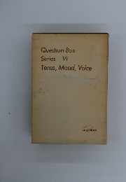Question-Box Series VI Tense, Mood, Voice