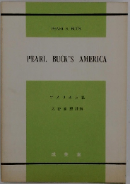 PEARL BUCK'S AMERICA アメリカと私