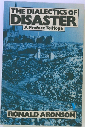 The Dialectics of Disaster: A Preface to Hope