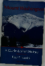 Mount Washington: A Guide & Short History