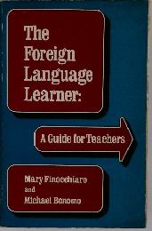 The Foreign Language Learner　A Guide for Teachers