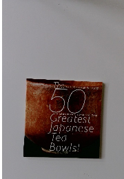 The 50 Greatest Japanese Tea Bowls!