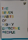 THE SEVEN HABITS OF HIGHLY EFFECTIVE PEOPLE