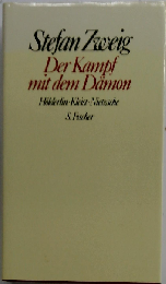 Der Kampf mit dem Daemon: Hoelderlin. Kleist. Nietzsche