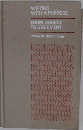 Writing with a purpose [and from source to statement]: Rhetoric and readings for college composition, a first course