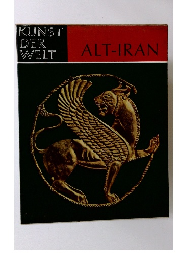 KUNST DER WELT ALT-IRAN