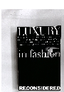 LUXURY　in fashion　RECONSIDERED