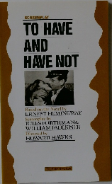 TO HAVE AND HAVE NOT