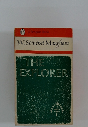W. Somerset Maugham THE EXPLORER