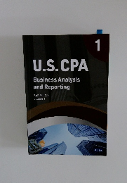 U.S.CPA Business Analysis and Reporting Vol.1