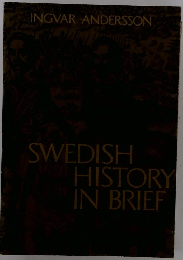 SWEDISH HISTORY IN BRIEF
