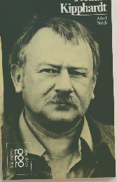 Heinar Kipphardt: Mit Selbstzeugnissen und Bilddokumenten