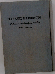 TAKASHI MATSUMOTO Following in the Footstep of Our Lord