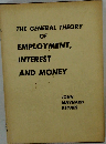 THE GENERAL THEORY OF EMPLOYMENT,  INTEREST AND MONEY