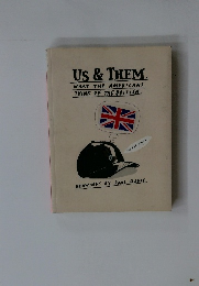 US & THEM. WHAT THE AMERICANS THINK OF THE BRITISH