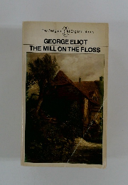 GEORGE ELIOT THE MILL ON THE FLOSS