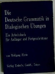 Die Deutsche Grammatik in Dialogischen Ubungen