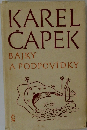 KAREL　CAPEK　BAJKY A PODPOVIDKY