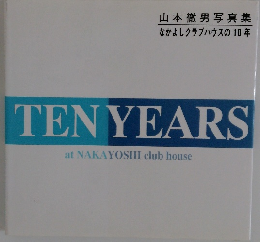 TEN YEARS at NAKAYOSHI club house