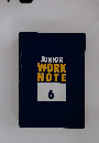 JUNIOR WORK NOTE　6
