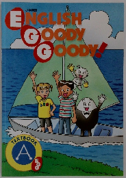 ENGLISH GOODY GOODY　TEXTBOOK　A