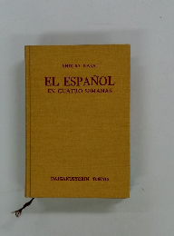EL ESPANOL　EN CUATRO SEMANAS
