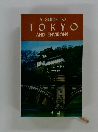 A　GUIDE　TO　TOKYO　AND　ENVIRONS