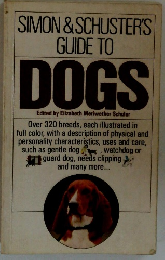 SIMON & SCHUSTER'S GUIDE TO DOGS 