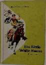 The Little White House - Revised Edition