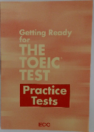 Getting Ready for THE TOEIC TEST Practice Tests 