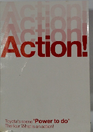 Action! Toyota's scene" Power to do" The four What is an action!
