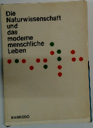 Die Naturwissenschaft und das moderne menschliche Leben