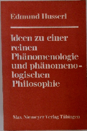 Ideen zu einer reinen Phanomenologie und phanomeno- logischen Philosophie
