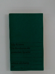 Julia Kristeva Die Revolution der poetischen Sprache