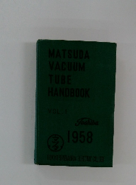 MATSUDA VACUUM TUBE HANDBOOK VOL.1