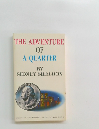 THE ADVENTURE OF A QUARTER BY SIDNEY SHELDON