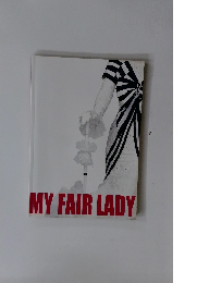 MY FAIR LADY