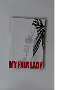 MY FAIR LADY
