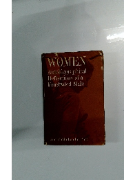 WOMEN　Autobiographical Reflections of a Frustrated Male