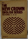 THE NEW CROWN ENGLISH SERIES New Edition 1.2.3