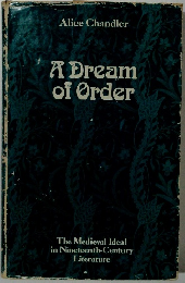 A Dream of Order: Mediaeval Ideal in Nineteenth Century Literature