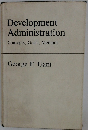 Development Administration Concepts, Goals, Methods