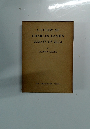 A STUDY OF CHARLES LAMB'S ESSAYS OF ELIA