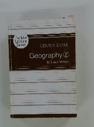 CENTER EXAM: Geography　2